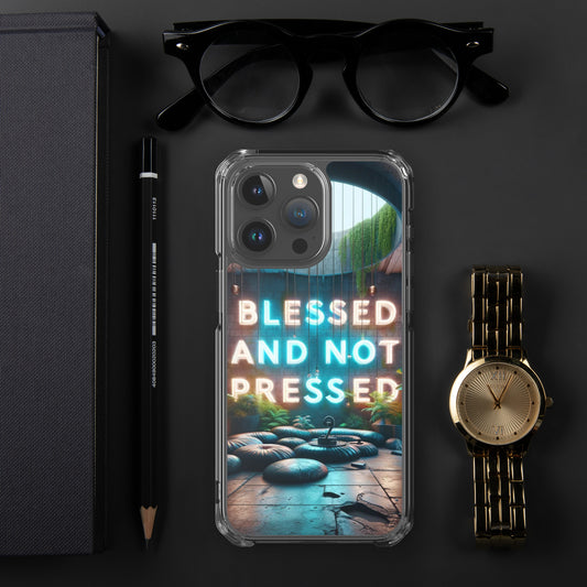 Blessed And Not Pressed Clear Case for iPhone®